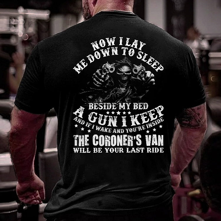 If I Wake And You're Inside Keep The Coroner's Van Will Be Your Last Ride Sarcastic T-shirt