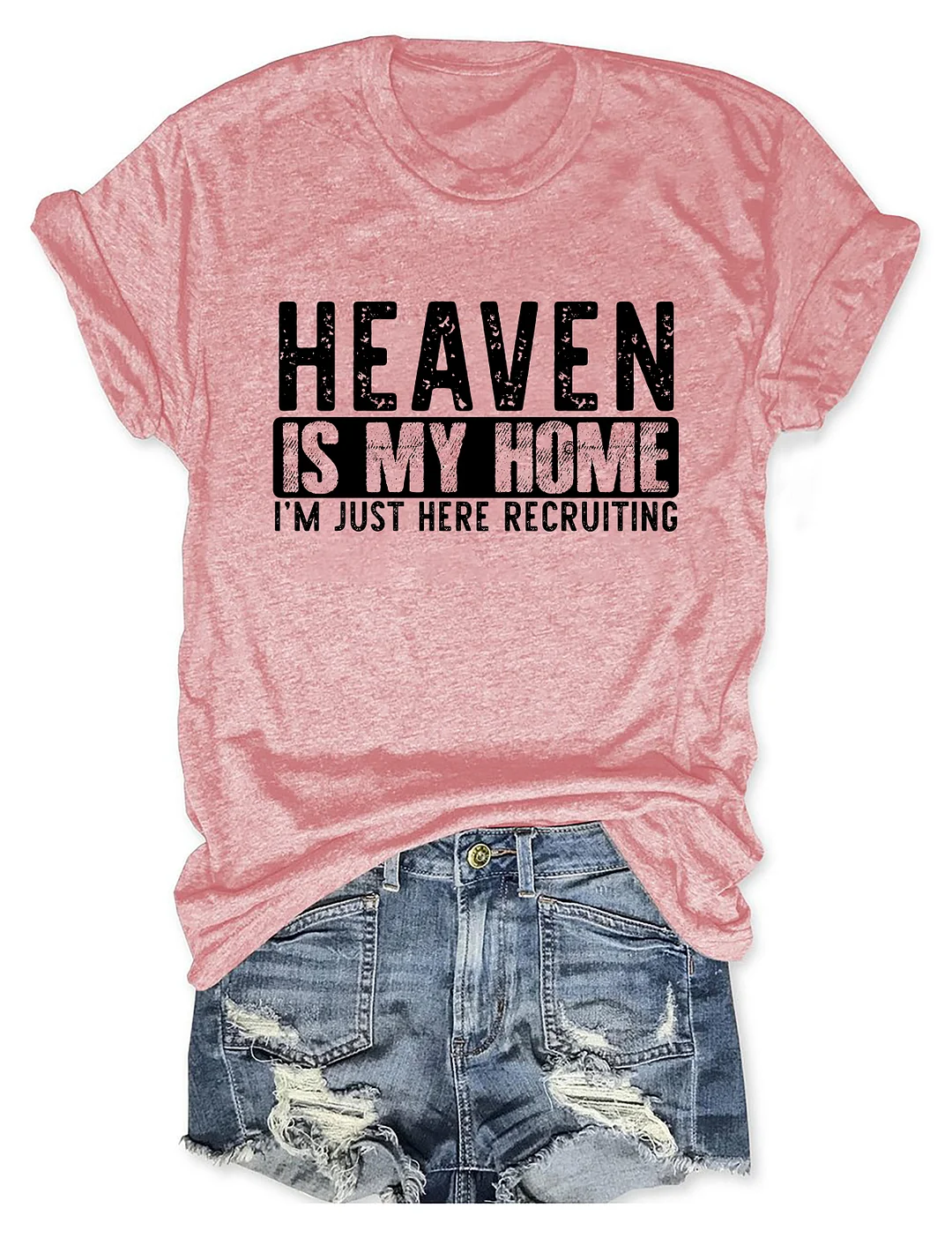 Heaven Is My Home I'm Just Here Recruiting T-shirt