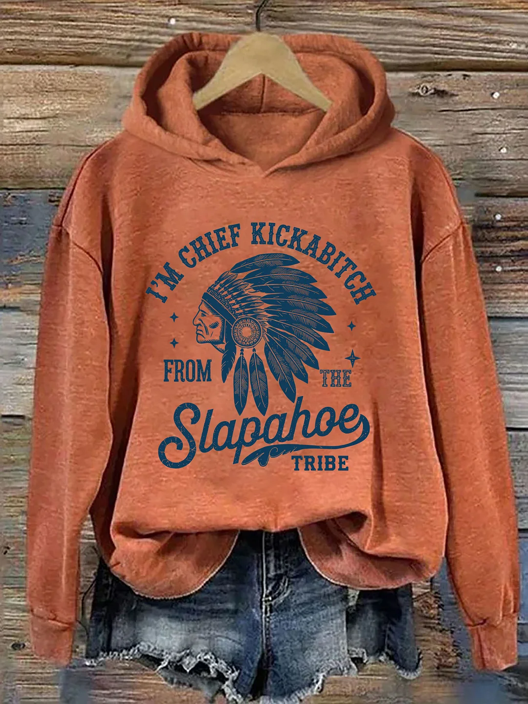 I'm Chief Kickabitch From The Slapahoe Tribe Hoodie