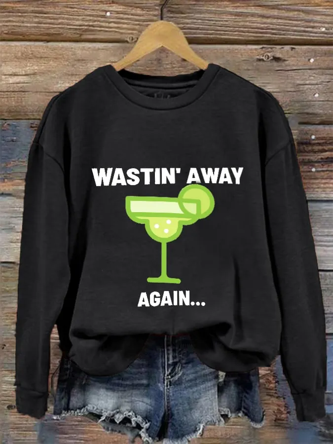Women's Wastin' Away Again... Rip Jimmy Sweatshirt