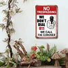 Warning No Trespassing We Dont Dial 911 We Call The Coroner - Metal Tin Signs(12*16Inch)