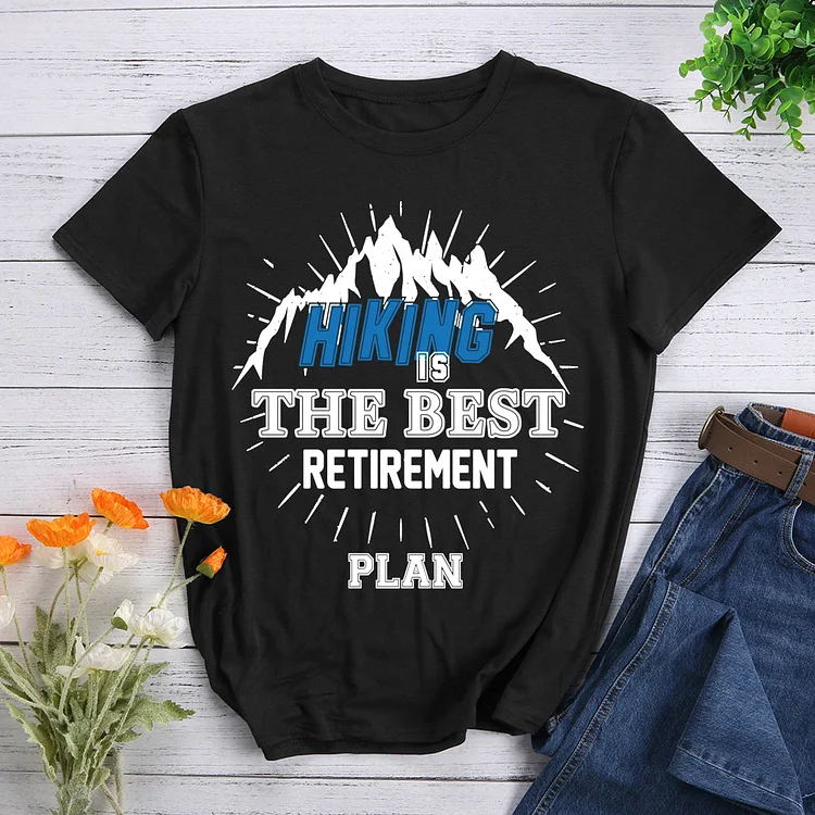 Hiking The Best Retirement Plan T-Shirt-012620