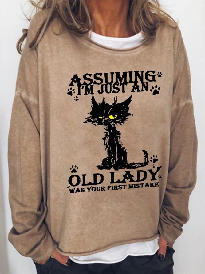 Long Sleeve Crew Neck Black Cat Assuming Im Just An Old Lady Was Your First Mistake Casual Sweatshirt