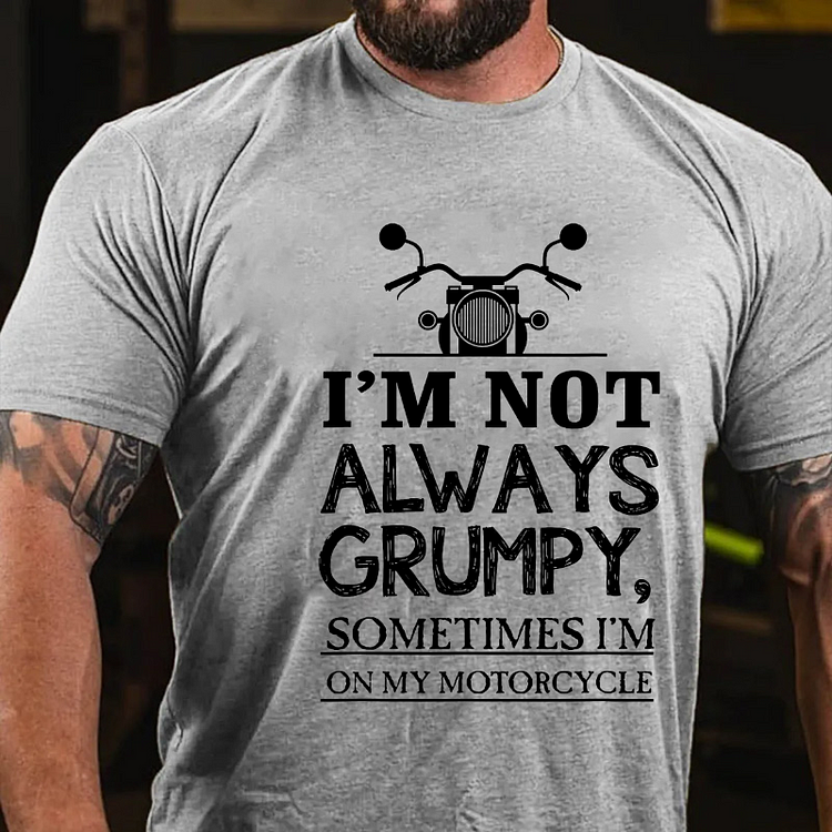 I'm Not Always Grumpy Men T-shirt socialshop