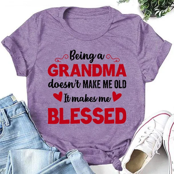 Being A Grandma Letter Print Women Slogan T-Shirt