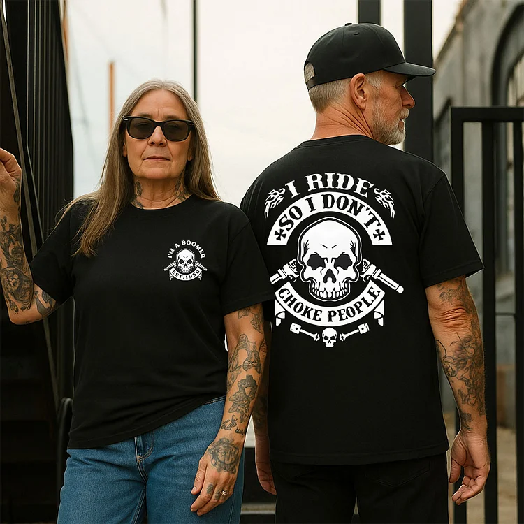 "I RIDE SO I DON'T CHOKE PEOPLE" Skull T-shirt,Boomer Custom Year Of Birth T shirt, Cotton Tee Shirt