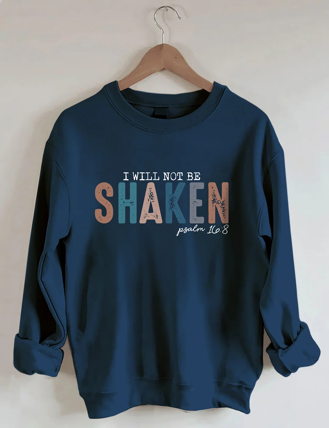 I Will Not Be Shaken Sweatshirt