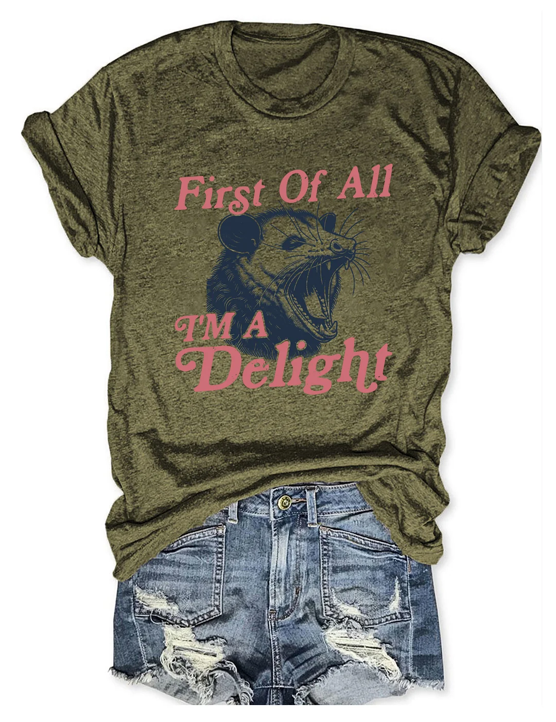 First Of All I'm A Delight T-Shirt