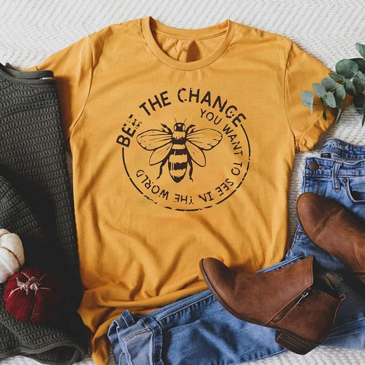 Bee The Change You Want To See In The World T-shirt Tee-02836-Annaletters