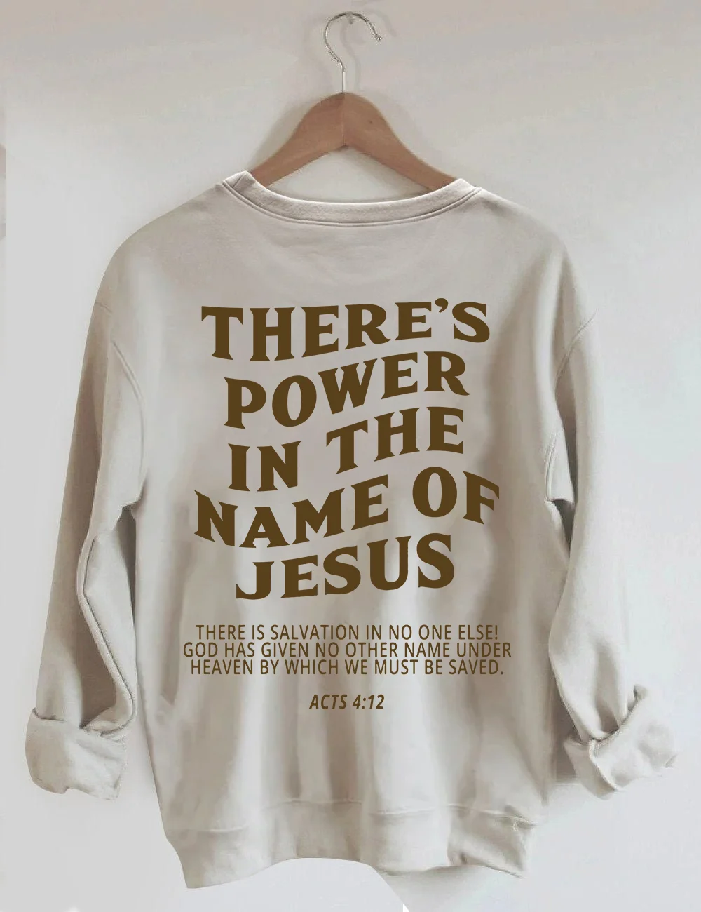 There‘s Power In The Name Of Jesus Sweatshirt