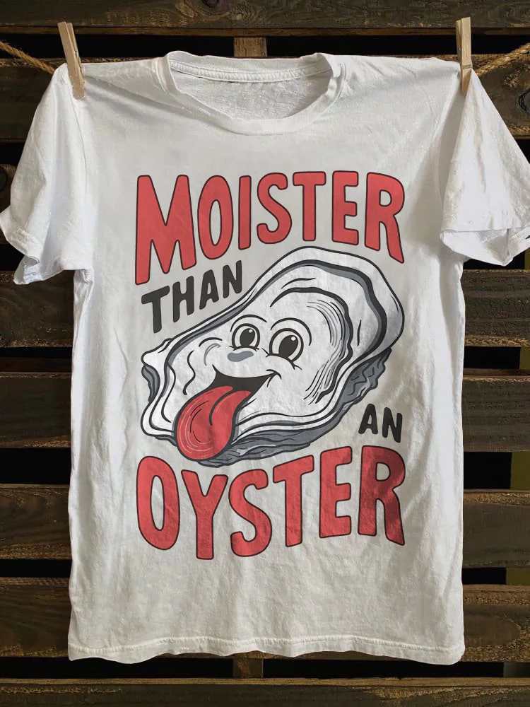 Teecade Teecade Moister Than An Oyster T-shirt