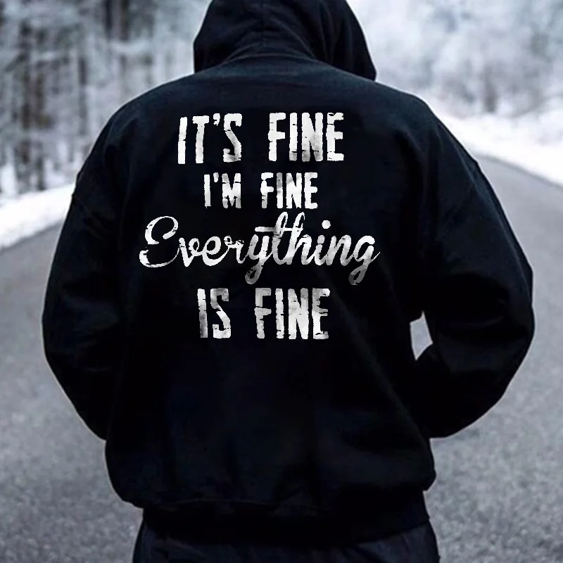 It’s Fine I’m Fine Everything Is Fine Print Hoodie -  