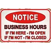 Notice Business Hours Open And Closed - Vintage Metal Signs(12*16Inch) - Warning