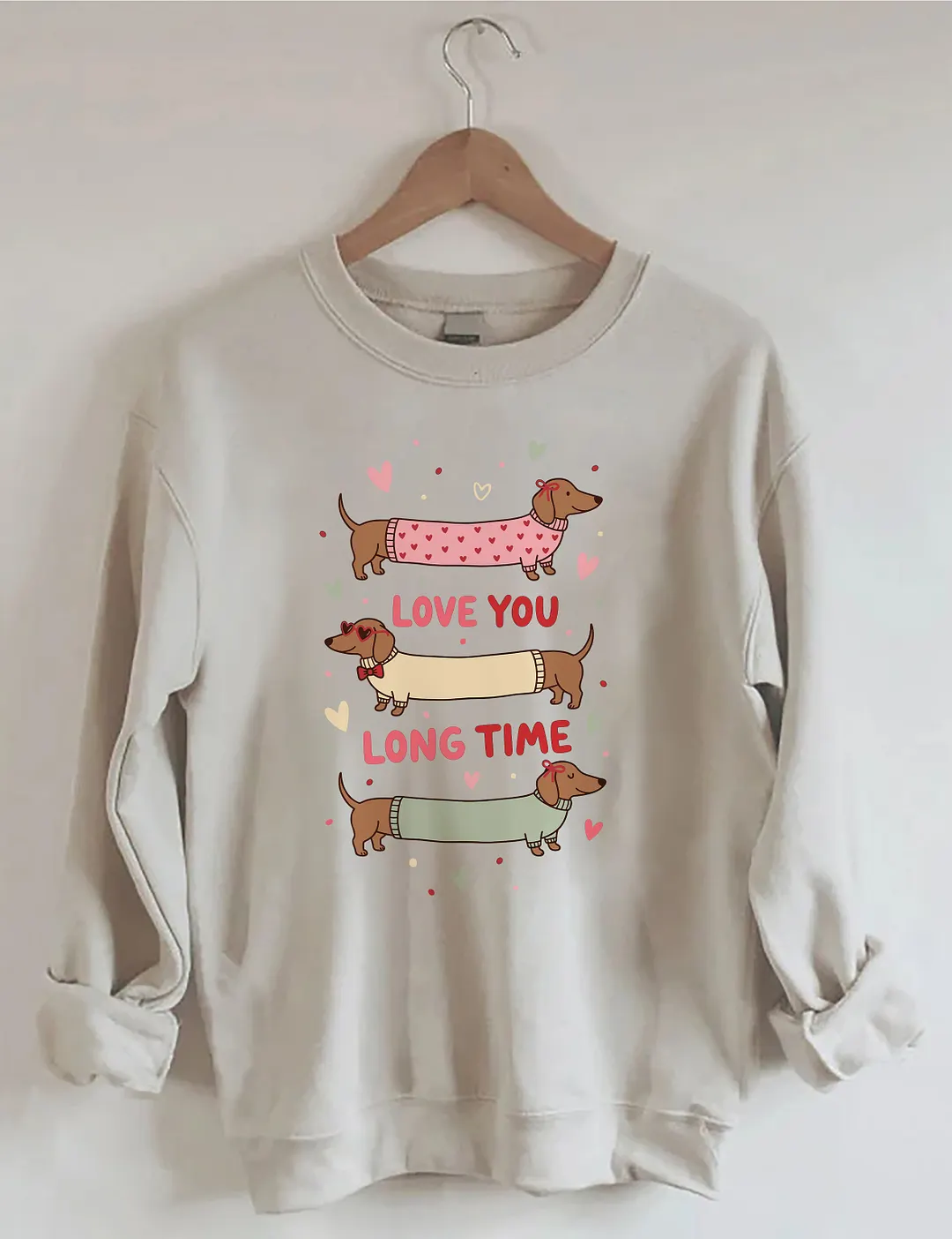 Love You Long Time Sweatshirt