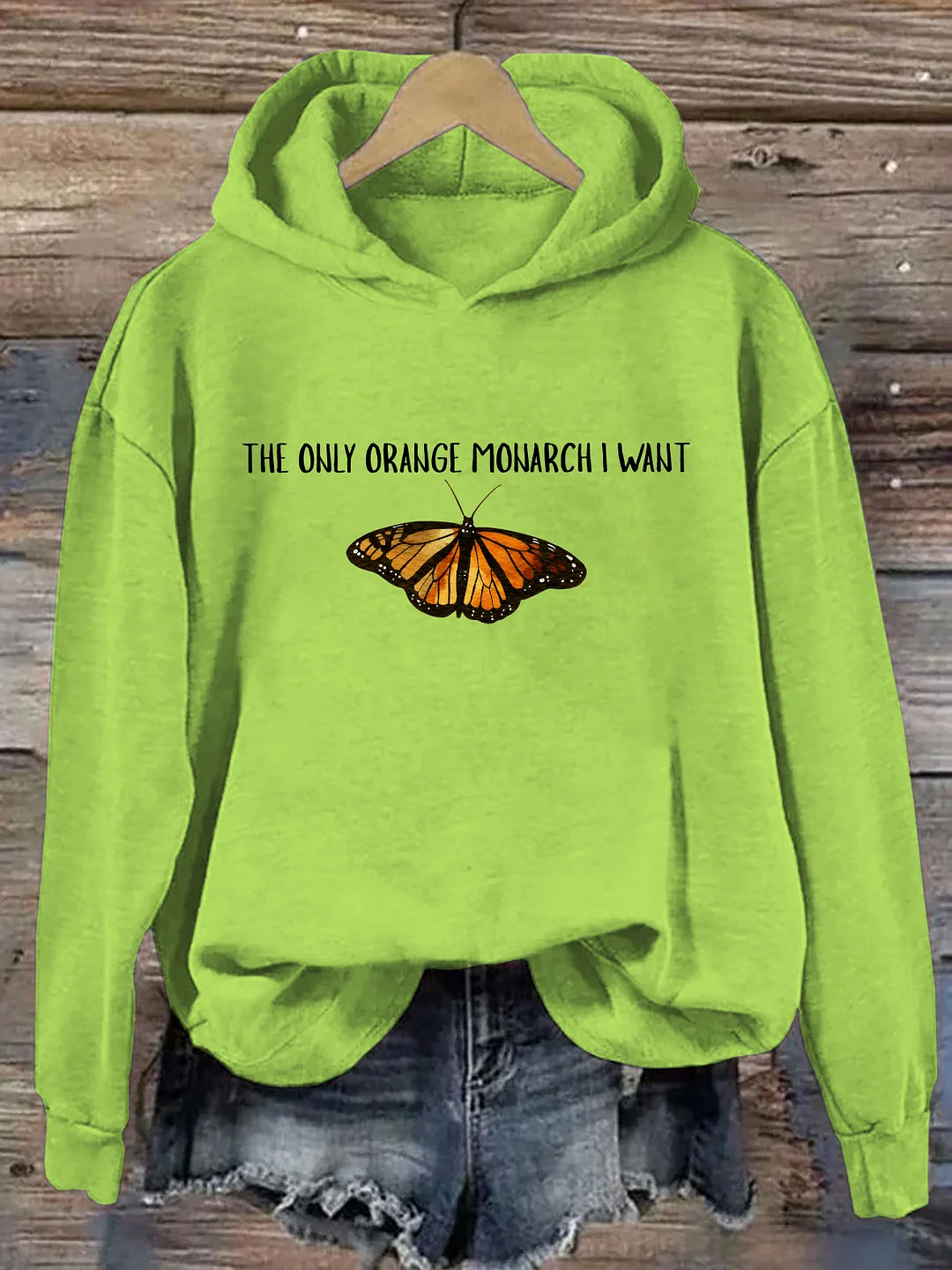  The Only Monarch I Want Hoodie