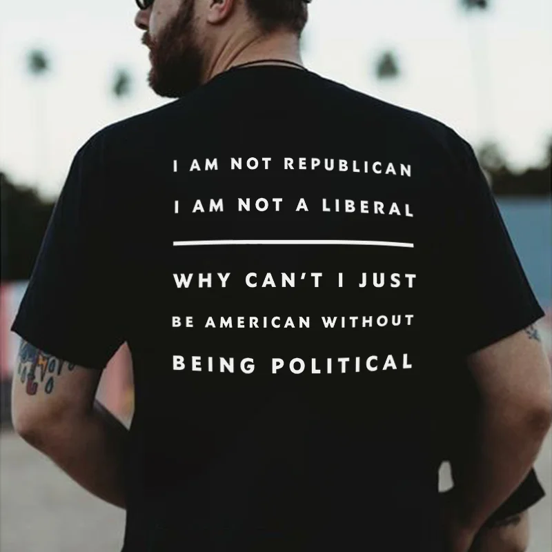 I Am Not Republican I Am Not A Liberal Printed Men's T-shirt -  