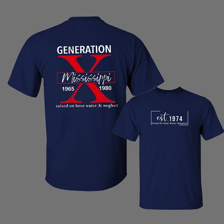 Custom Location Gen X Raised On Hose Water And Neglect T-Shirt, Sarcastic Shirt, Funny Quotes Shirt,Vintage Inspired Shirt, EST Shirt