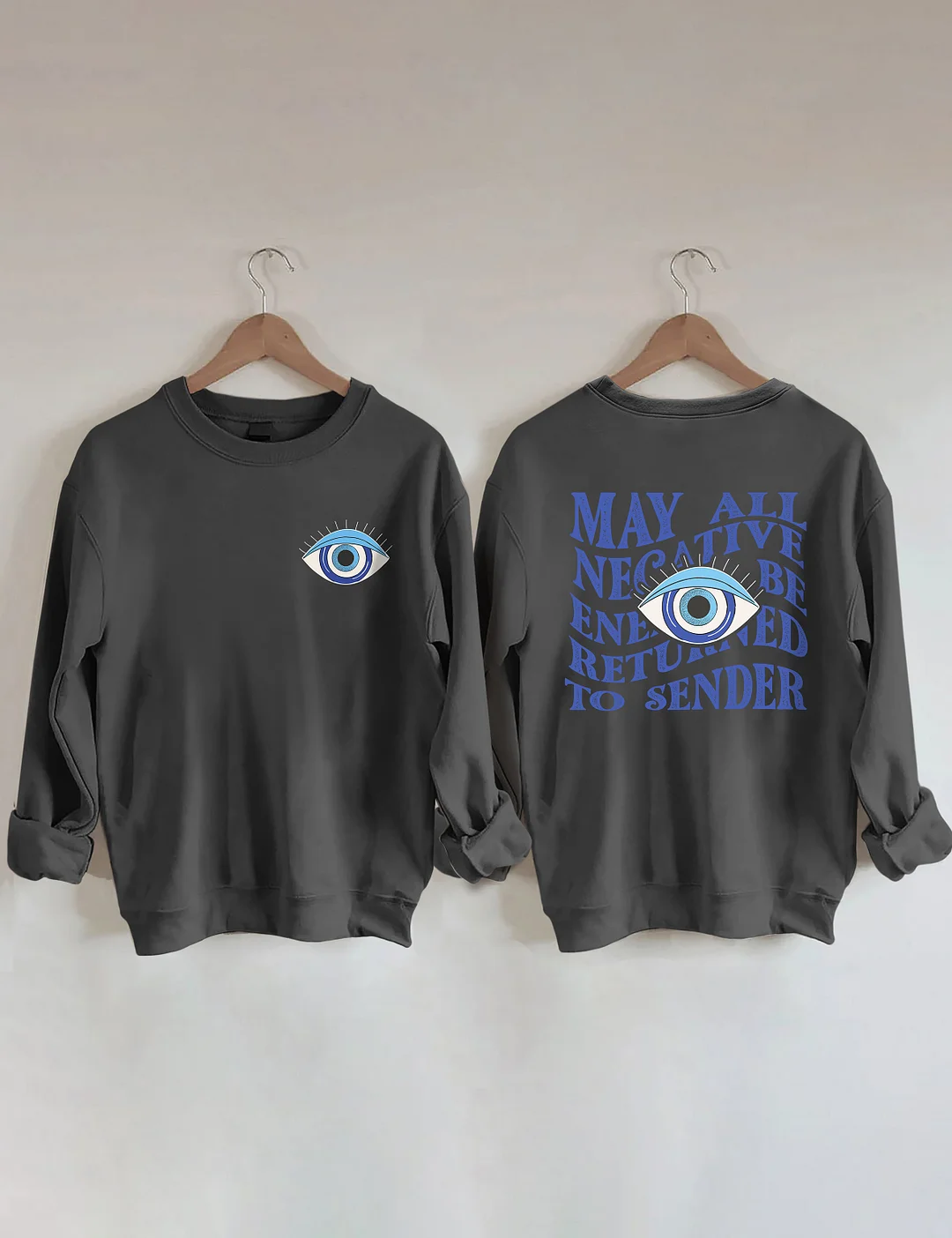 May All Negative Energy Be Returned To Sender Sweatshirt