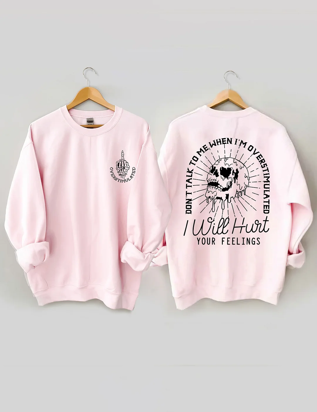 Don't Talk to Me When I'm Overstimulated Sweatshirt