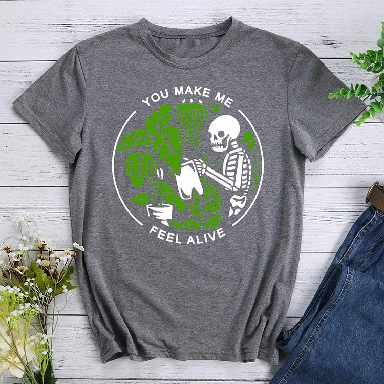 You Make Me Feel Alive Round Neck T-shirt