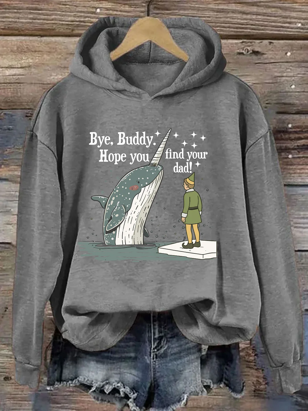 Bye Buddy I Hope Find Your Dad Hoodie