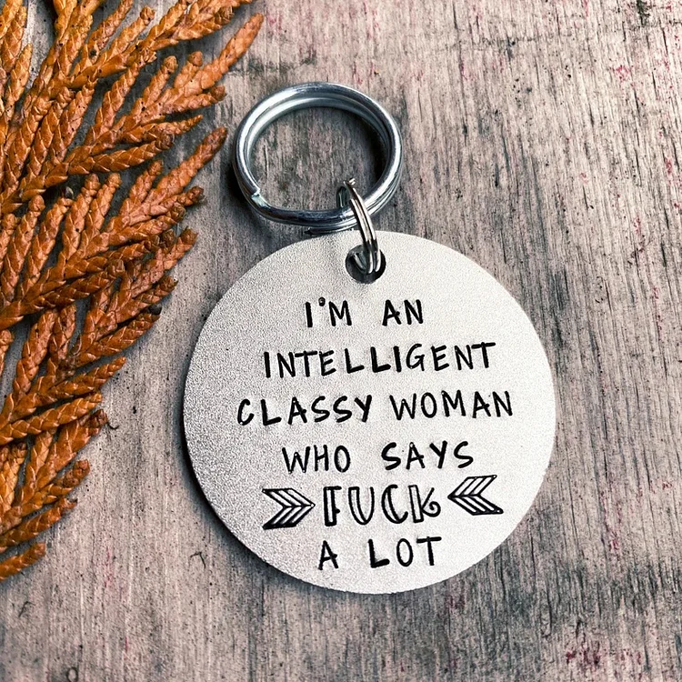 I'm An Intelligent Classy Woman Feminist Funny Keychain
