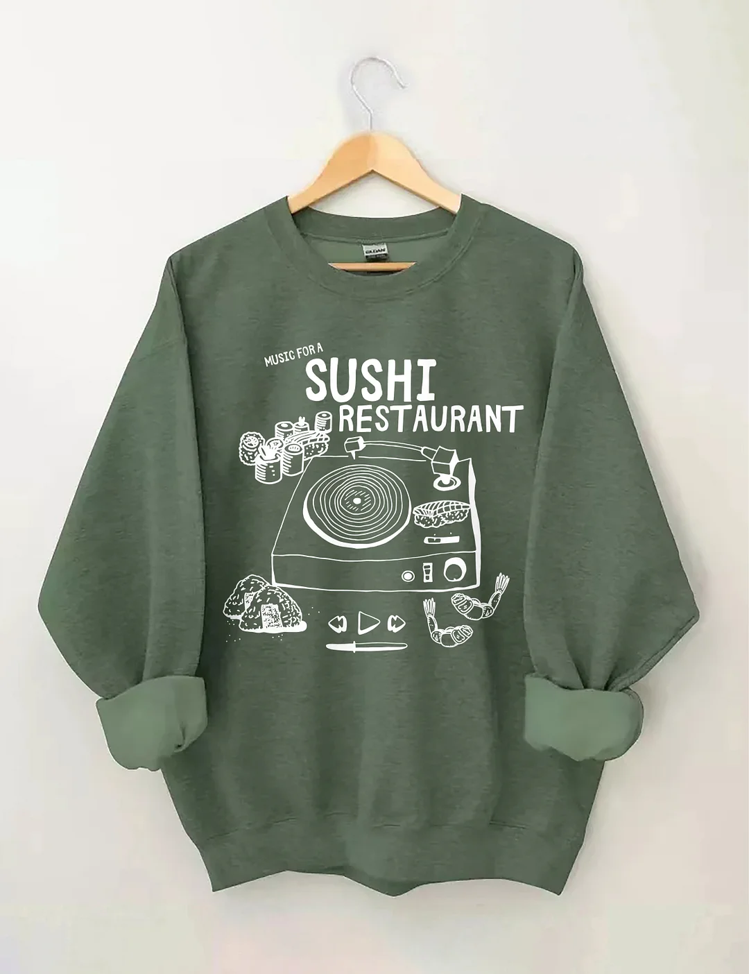 Music For A Sushi Restaurant Sweatshirt