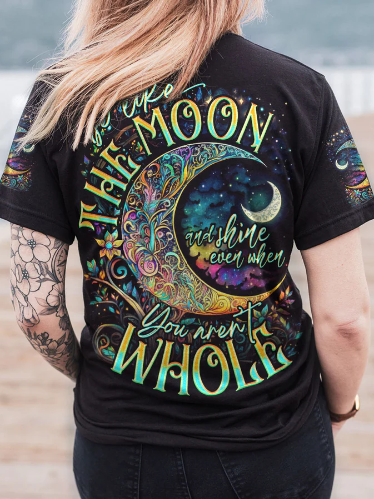 Be Like The Moon All Over Print T Shirt
