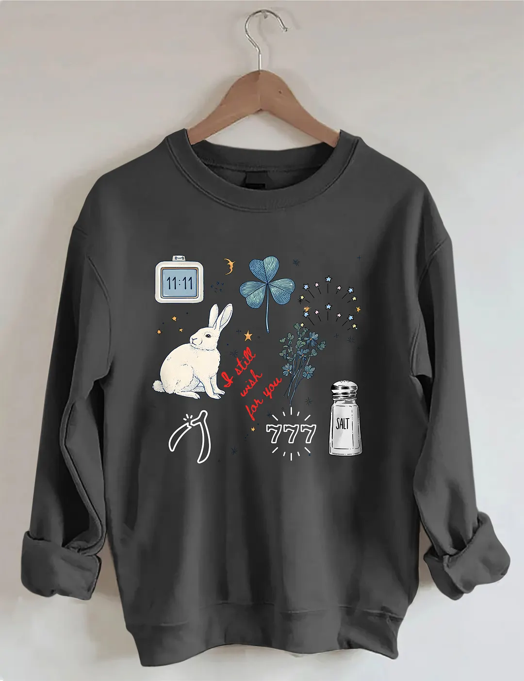 I Still Wish Love You Sweatshirt