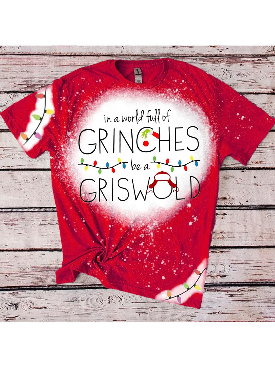 In a World Full of Grinches Be a Griswold Tie Dye T-shirt