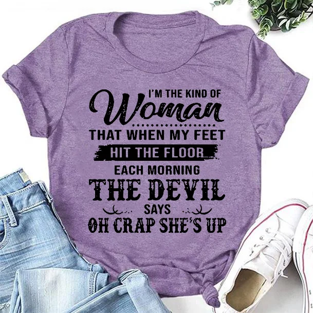 I'm The Kind Of Woman Letter Print Women Slogan T-Shirt