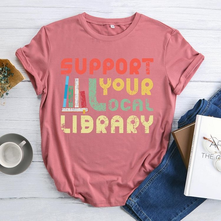 🥰Best Sellers - Book Lover Support Your Local Library T-shirt Tee-03089