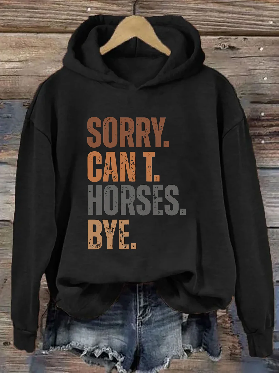 Sorry Can't Horses Bye Hoodie