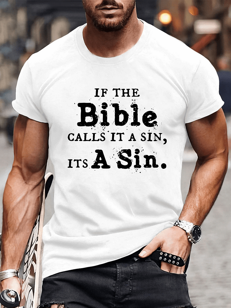 If the Bible Calls It a Sin Its a Sin T-shirt