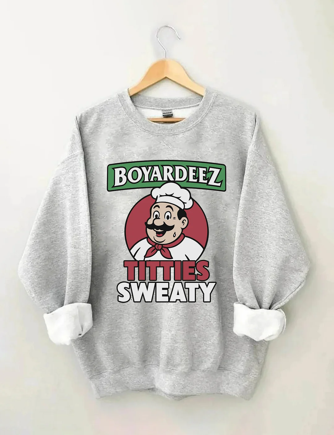 Boyardeez Titties Sweaty Sweatshirt
