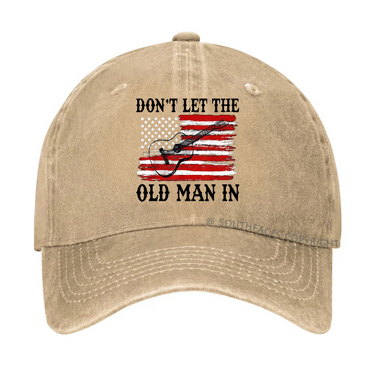 Don't Let The Old Man In Hat