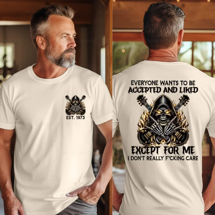 Custom Everyone Wants To Be Accepted And Liked Except For Me T-shirt