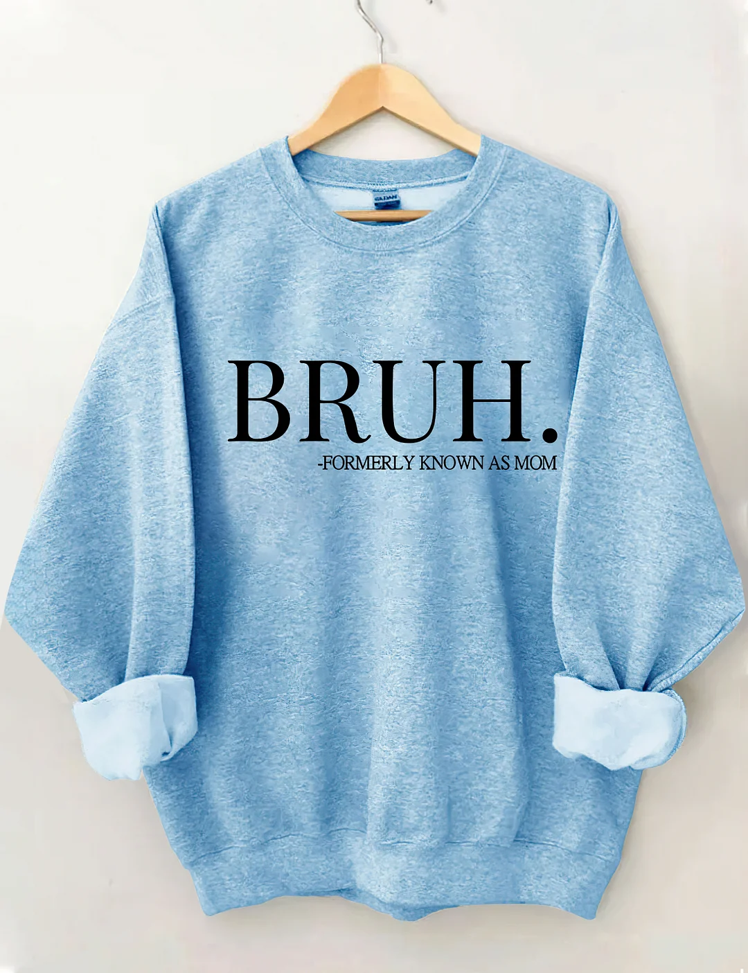 Mama Mommy Mom Bruh Sweatshirt