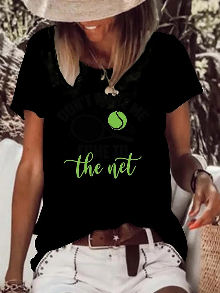Don't Make Me Come To The Net Tennis Raw Hem Tee-Annaletters