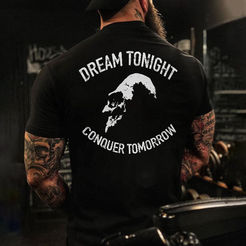 Livereid Dream Tonight Conquer Tomorrow Skull T-shirt - Livereid