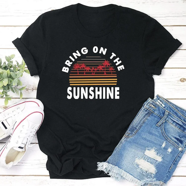 Bring On The Sunshine Beach T-shirt Tee - 01461-Annaletters