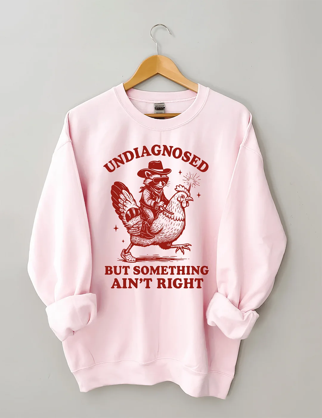 Undiagnosed But Something Ain&rsquo;t Righ Sweatshirt