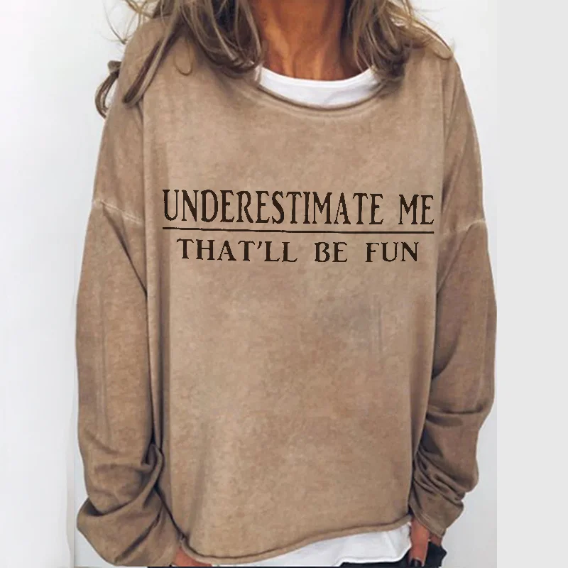 Underestimate Me That'll Be Fun Women's Vintage Funny  T-shirt