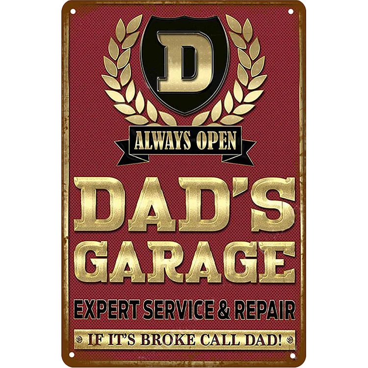 Dad's Garage Always Open - Vintage Tin Signs/Wooden Signs - 7.9x11.8in & 11.8x15.7in