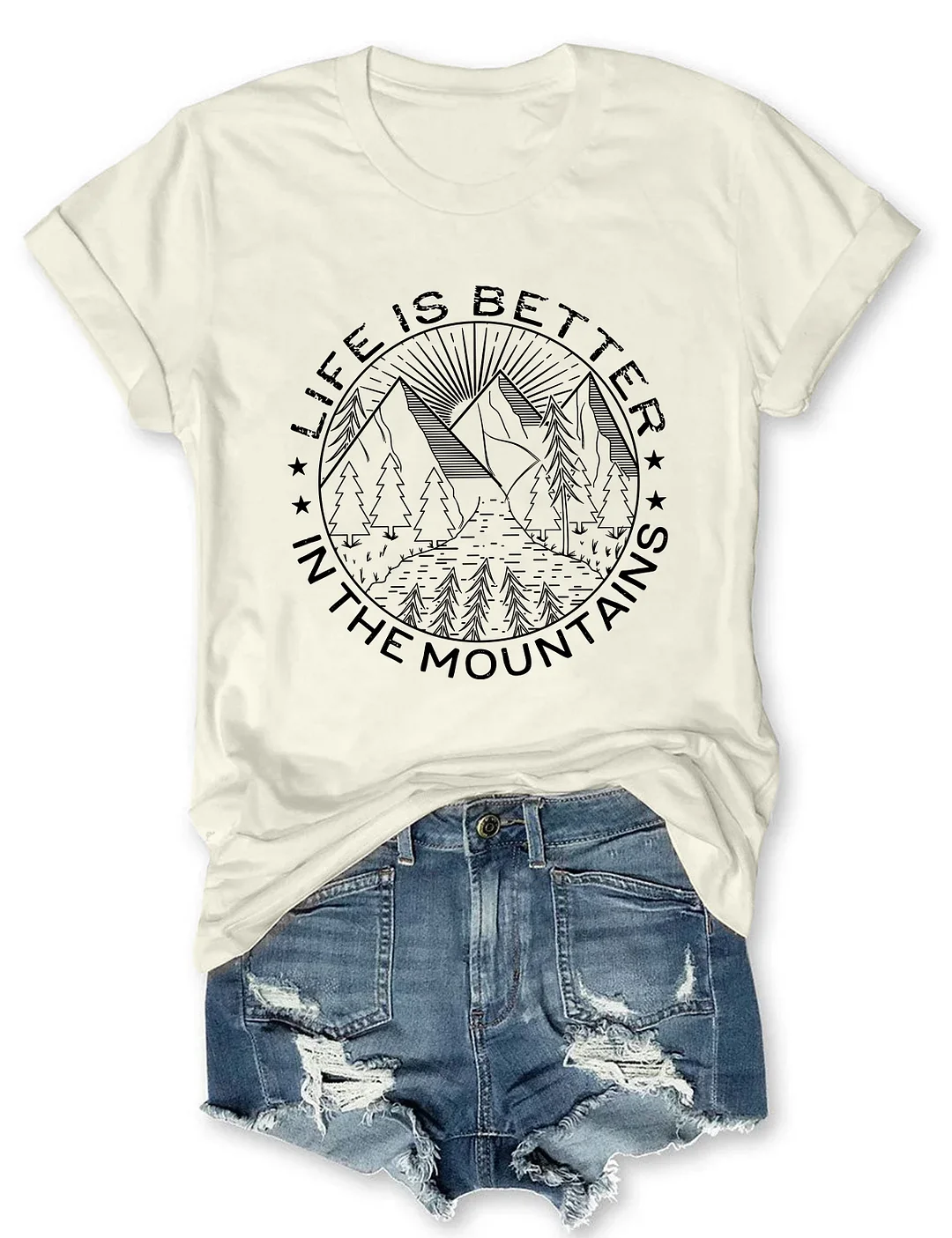 Life Is Better In The Mountains T-shirt