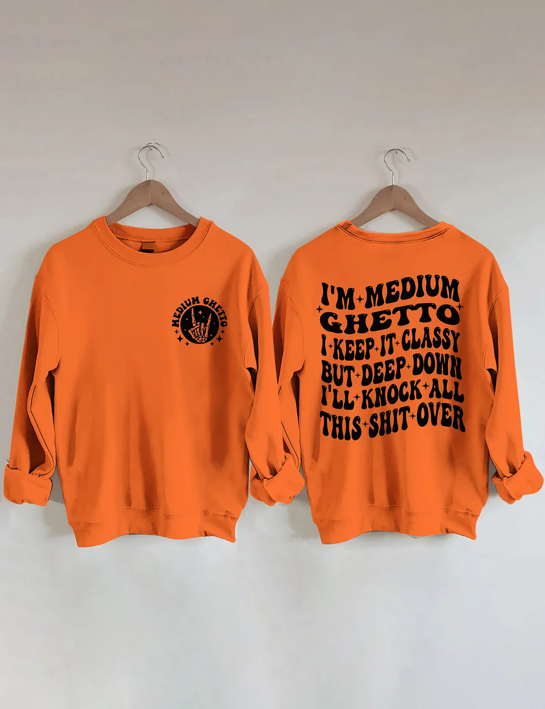 I’m Medium Ghetto Sweatshirt