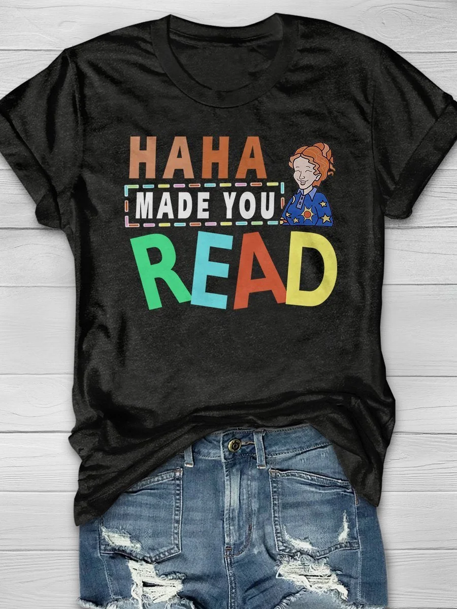 Haha Made You Read Print Short Sleeve T-shirt