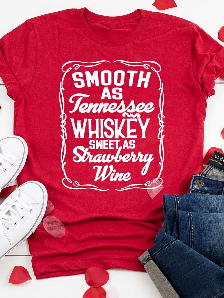 Bestdealfriday Smooth As Tennessee Whiskey Sweet As Strawberry Wine Alphabet Graphic Tee