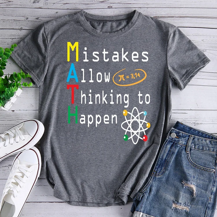 Mistakes Allow Thinking To Happen T-Shirt-600666