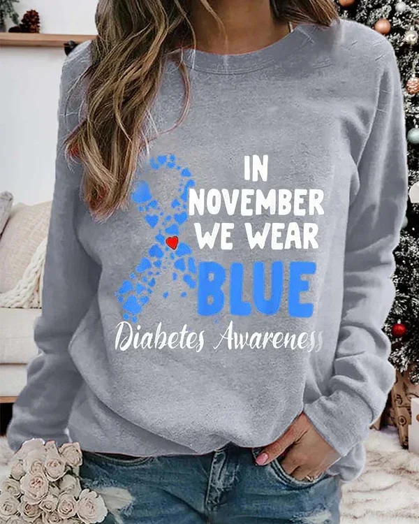 In November We Wear Blue Diabetes Awareness Printed Casual Sweatshirt